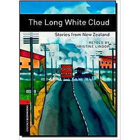 Oxford Bookworms Library (3 Ed.) 3: The Long White Cloud - Stories from New Zealand